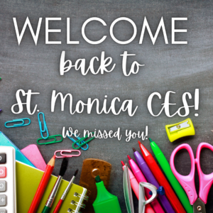 Welcome Back St. Monica!